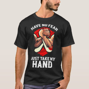 Camiseta Luta De Braço De Lutador Não Tem Medo Apenas Levar