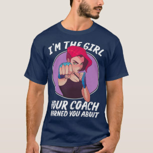 Camiseta Luta Engraçada Sou A Garota Que Seu Treinador Te A