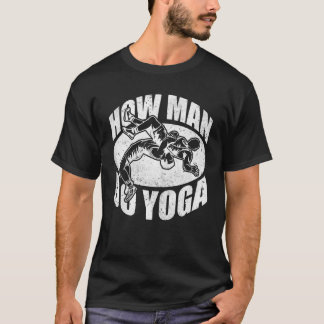 Camiseta Luta Livre Masculina Como o Homem Faz Yoga Luta Li