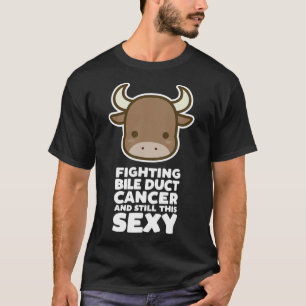 Camiseta Lutando contra o Cancer dos Dutos Biliares Ainda E
