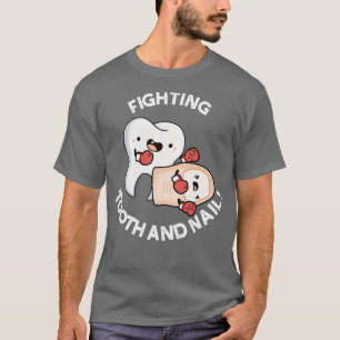 Camiseta Lutando Contra Os Dentes E As Unhas Engraçadas
