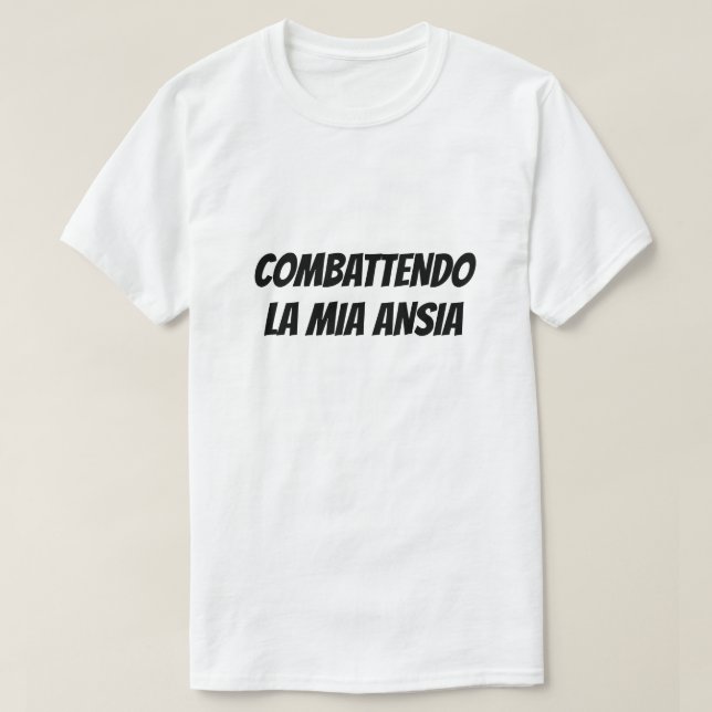 Camiseta Lutar contra a minha ansiedade em italiano (Frente do Design)