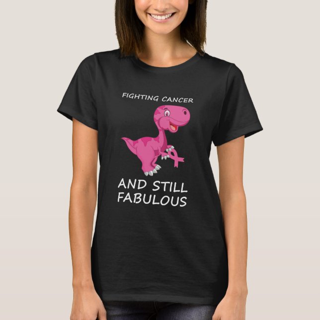 Camiseta Lutar Contra O Cancer E O Cancer Da Mama Ainda Fab (Frente)