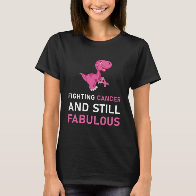 Camiseta Lutar Contra O Cancer E O Cancer Da Mama Ainda Fab (Frente)