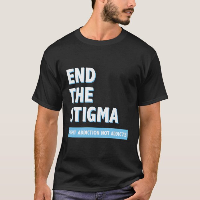Camiseta Lutar Contra Vícios Não Viciados Termina O Estigma (Frente)