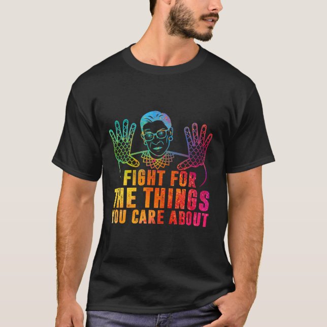 Camiseta Lutar Pelas Coisas Que Você Se Preocupa Com O RBG (Frente)