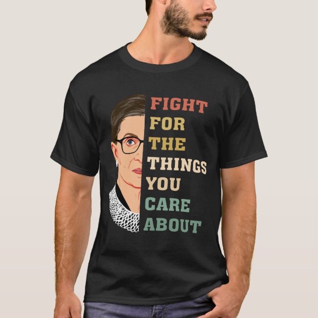 Camiseta Lutar Pelas Coisas Que Você Se Preocupa Com O RBG (Frente)