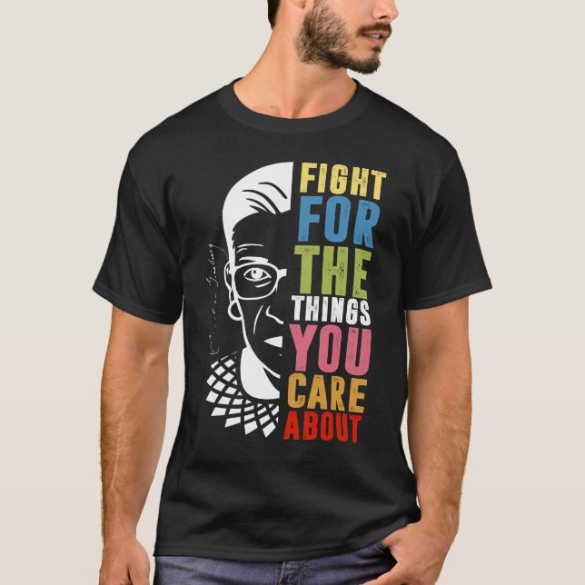 Camiseta Lutar Pelas Coisas Que Você Se Preocupa Com O RBG (Frente)