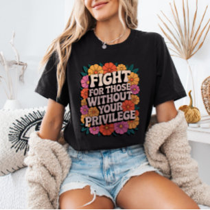 Camiseta Lutar pelos Que Não Têm Seu Privilégio Ativista