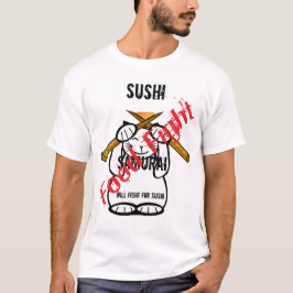 Camiseta Lutaremos Por Sushi
