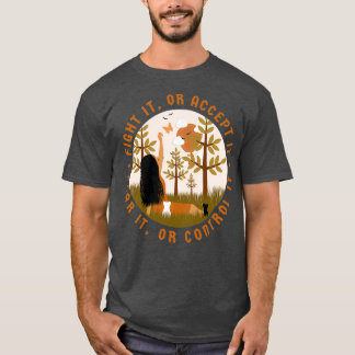 Camiseta Lute ou aceite, tenha medo ou controle