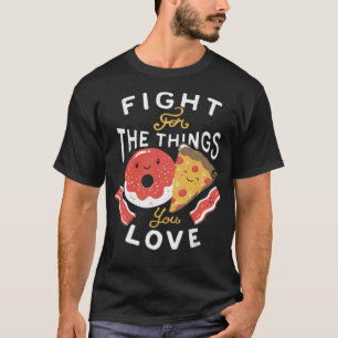 Camiseta Lute pelas coisas que você ama a padaria de pizza
