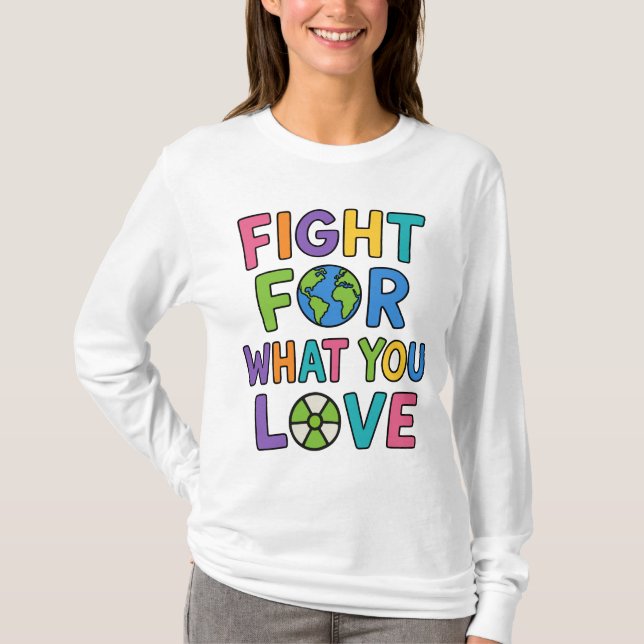Camiseta Lute Pelo Que Você Ama Futuro Da Energia Nuclear (Frente)