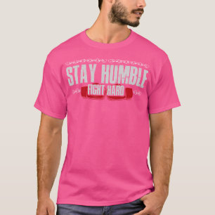 Camiseta Luvas de Boxe de Luta Difícil Humilde Lutador Boxe
