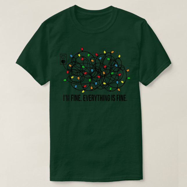 Camiseta Luzes de Natal Eu estou bem Tudo está bem feio (Frente do Design)