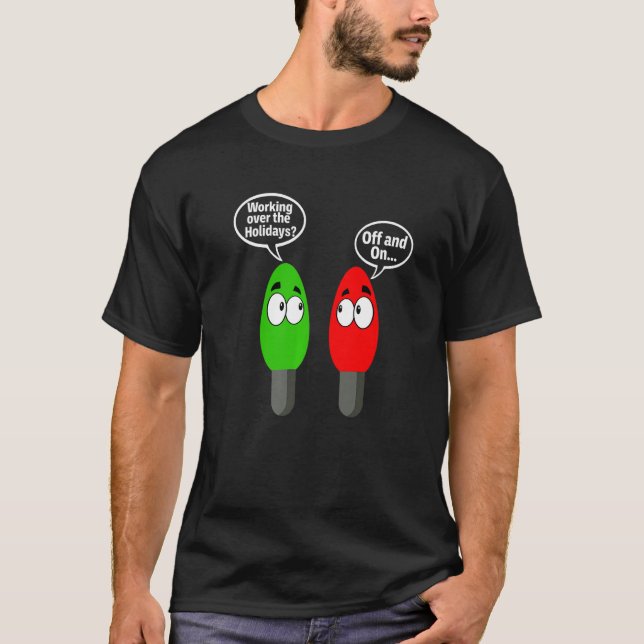 Camiseta Luzes De Natal Trabalhando Sobre Feriados E (Frente)