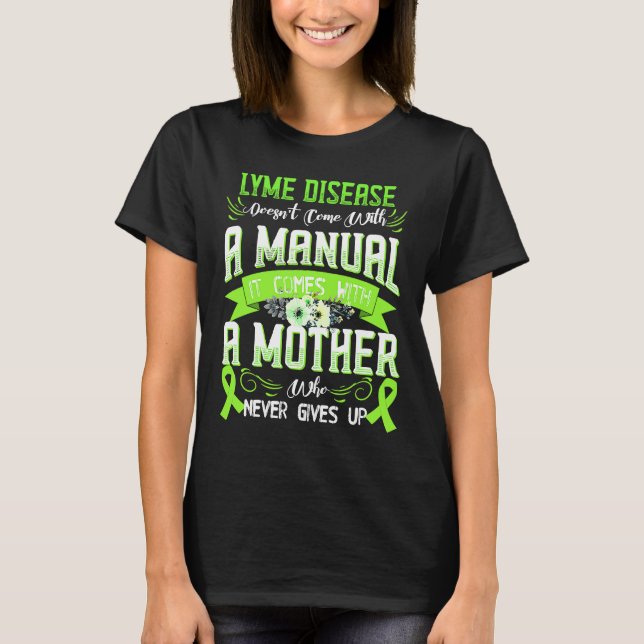 Camiseta LYME DISEASE Doesn't Come With a Manual it Comes w (Frente)