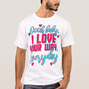 Camiseta LyricLyfe BABY EU AMO O SEU CAMINHO POR PETER FRAM