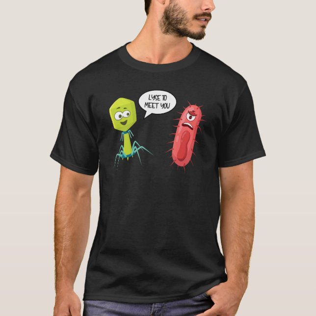 Camiseta Lyse To Meet You  Bacteriophage 9 (Frente)