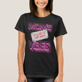 Camiseta "Mо m's Vibes Somente."