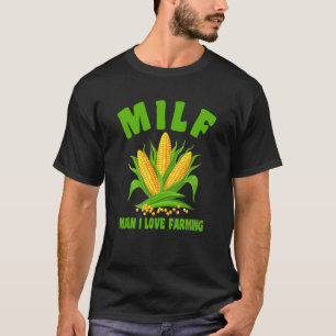 Camiseta M I L F Homem Eu Adoro Culturas Cultivadas Agricul