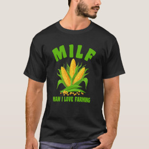 Camiseta M I L F Homem Eu Adoro Culturas Cultivadas Agricul
