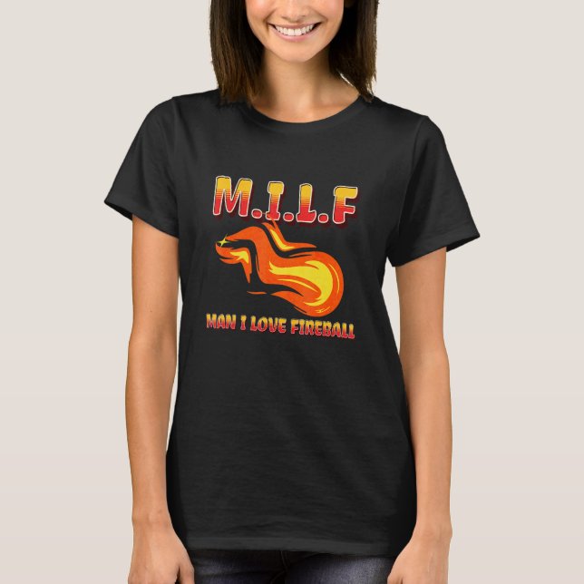 Camiseta M I L F Man I Love Fireball Eclipse  Saying Quote (Frente)