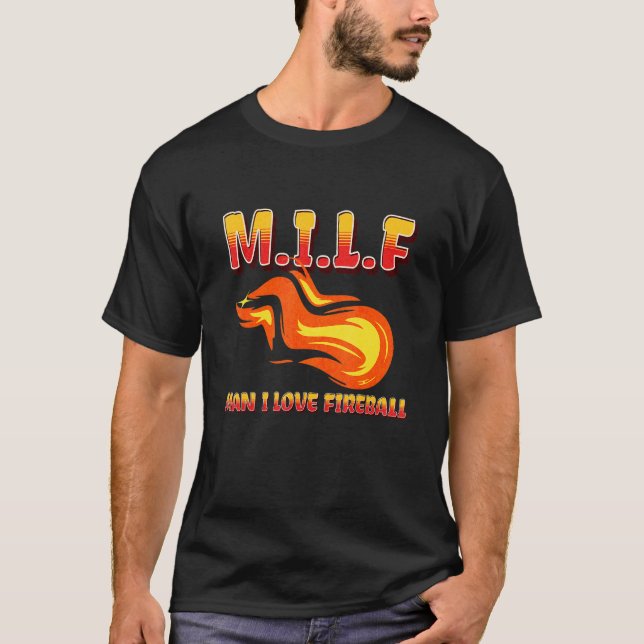 Camiseta M I L F Man I Love Fireball Eclipse  Saying Quote (Frente)