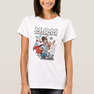 Camiseta M.O.M mestre da multitarefa, frequentemente camise