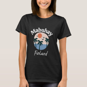 Camiseta Mabuhay Finlândia Filipinas Saudando Tagalog Pinoy