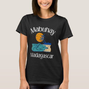 Camiseta Mabuhay Madagascar Filipinas Tagalog Pinoy Filip