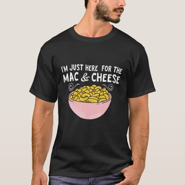 Camiseta Mac Cheese, estou aqui para Mac e Cheese Macaro (Frente)