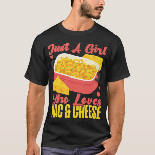 Camiseta Mac E Queijo Apenas Uma Menina Que Ama Mac E Queij