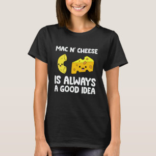 Camiseta Mac E Queijo É Sempre Uma Boa Ideia Macarrão Queij