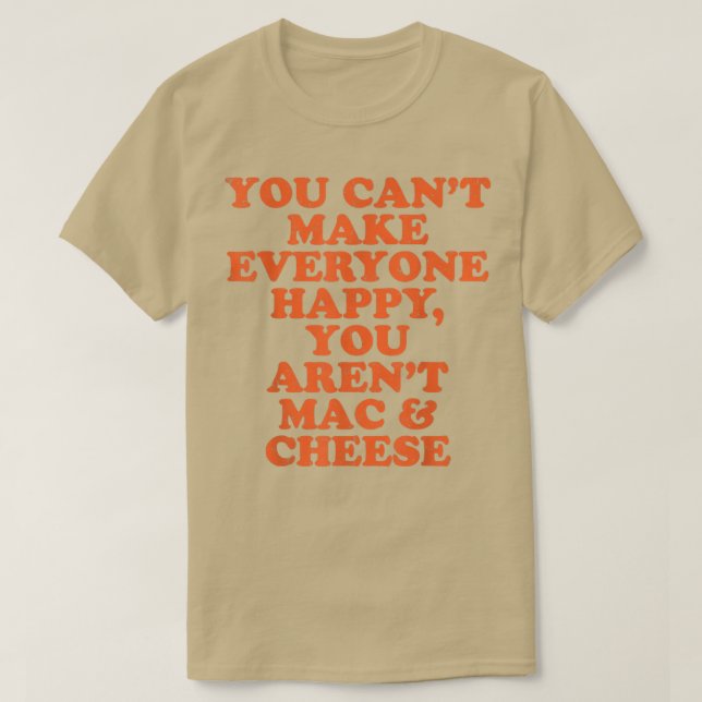 Camiseta Mac N Cheese I Love Mac & Cheese Make Everyone Hap (Frente do Design)
