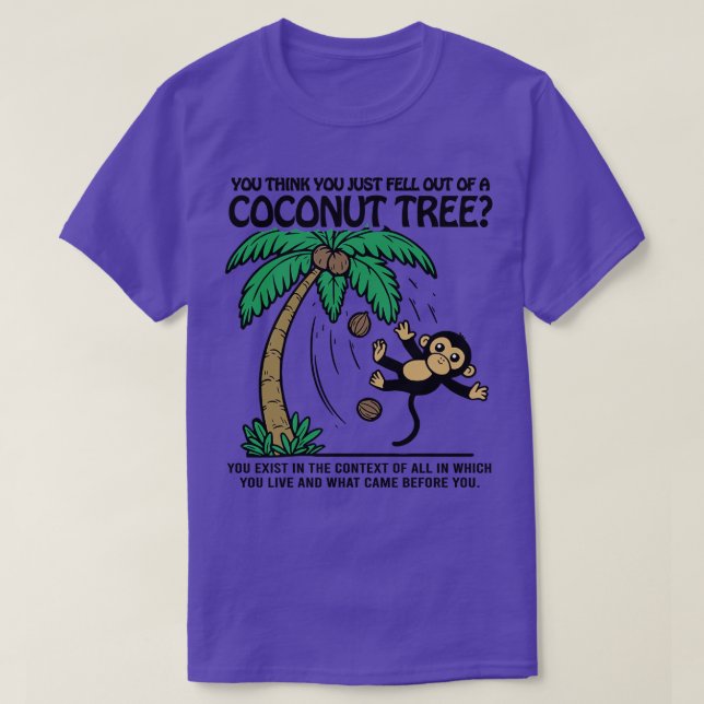 Camiseta Macaco, você acha que acabou de cair de um coco (Frente do Design)