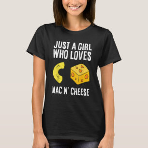 Camiseta Macaroni Cheese Apenas uma garota que ama Mac e Ch