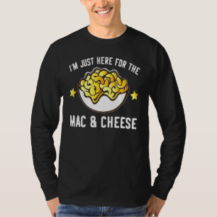 Camiseta Macaroni e queijo, estou aqui só para Mac e Che