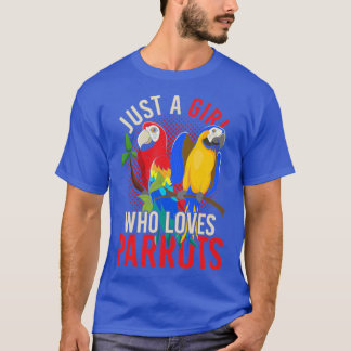 Camiseta Macaw Bird Exótica Apenas Uma Menina Que Ama Papag