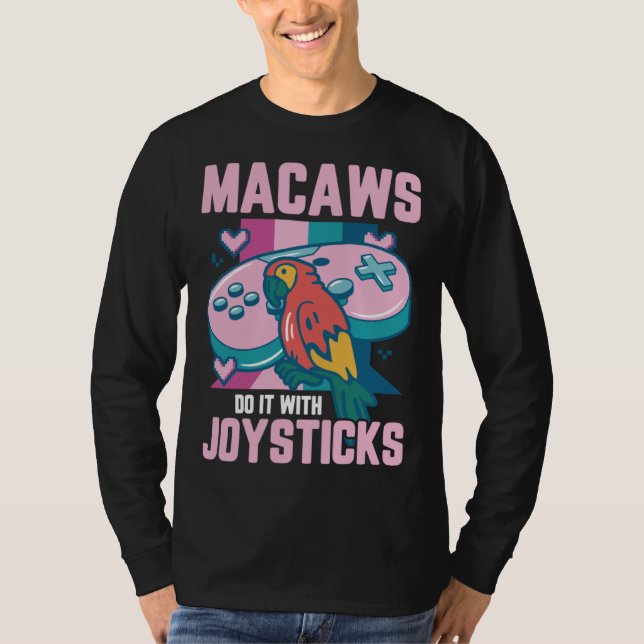 Camiseta Macaw Bird Parrot Macaws Do it With Joysticks Game (Frente)