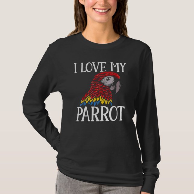 Camiseta Macaw  Parrots I Love My Parrot Parakeet (Frente)