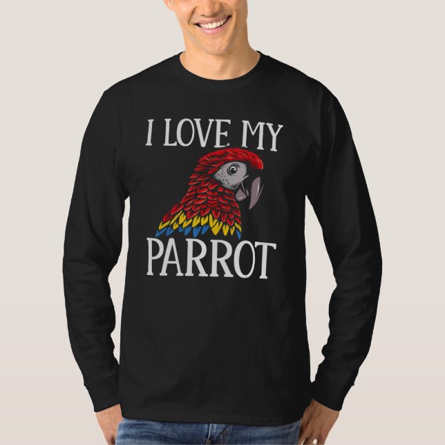 Camiseta Macaw  Parrots I Love My Parrot Parakeet (Frente)