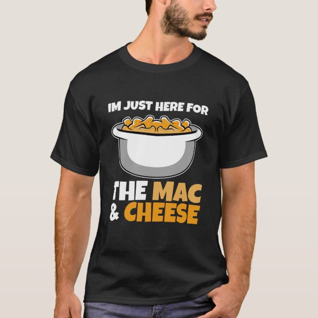 Camiseta Maccaroni Cheese - Estou aqui para o Mac & (Frente)