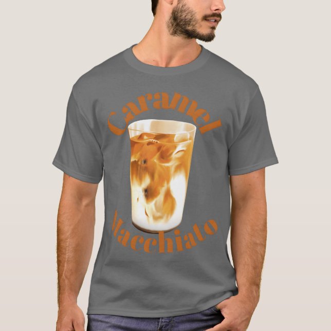 Camiseta Macchiato de caramelo engraçado (Frente)