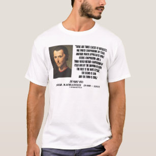 Camiseta Machiavelli três classes de citações dos
