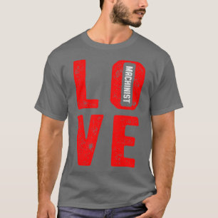 Camiseta Machinist Love Fun Machine Operator Machining