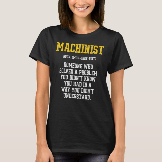 Camiseta Machinist Problema Machine Operador Machine 5 (Frente)