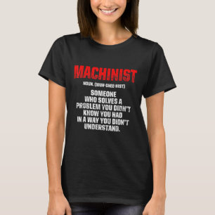 Camiseta Machinist Problema Machine Operador Machine 8