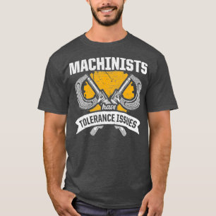 Camiseta Machinist Tolerance CNC Machine Operator
