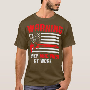 Camiseta Machinist Warning Machine Operator Machine